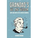 Grandad's Wit and Wisdom: Quips and Quotes for Glorious Grandads - 1