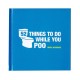 52 Things To Do While You Poo - 1