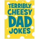 Terribly Cheesy Dad Jokes - 1