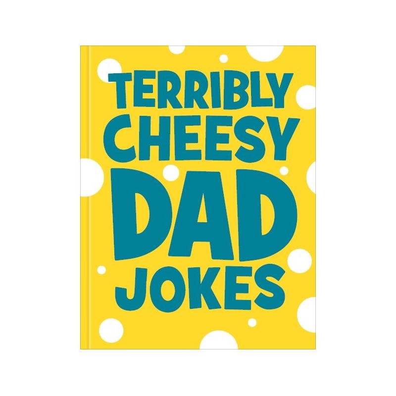 Terribly Cheesy Dad Jokes - 1