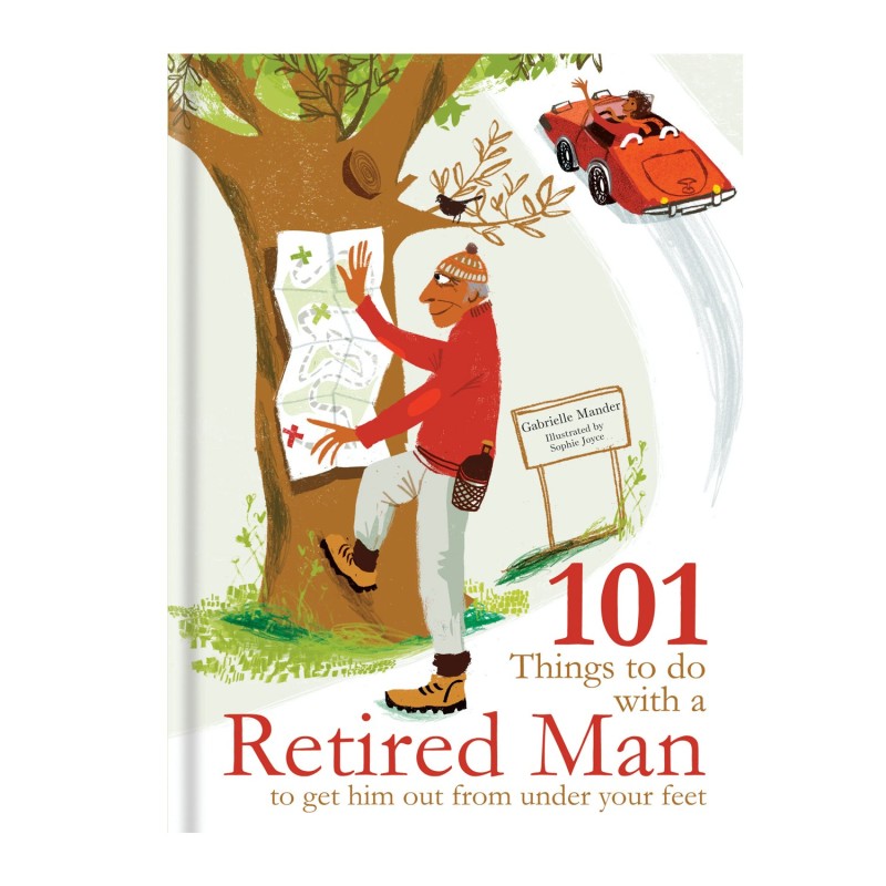 101 Things To Do With A Retired Man - 1