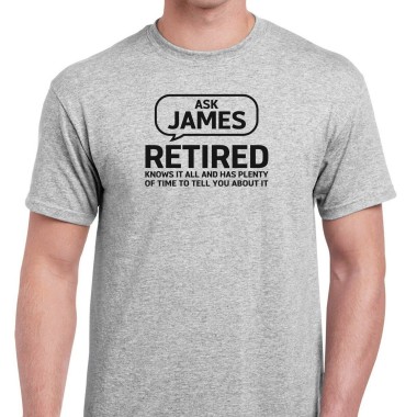 Personalised Ask Me I'm Retired Grey T-Shirt - 2