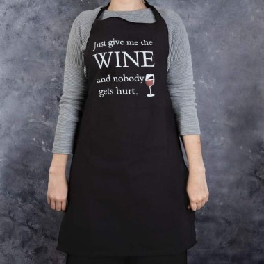 Just Give Me The Wine And Nobody Gets Hurt Apron - 1