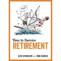 How to Survive Retirement - 1