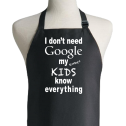 I Don't Need Google My Kids Knows Everything Apron - 1