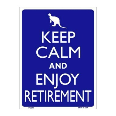 Keep Calm and Enjoy Retirement Tin Sign - 1