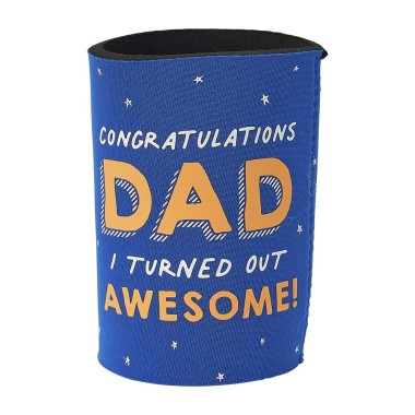 Congratulations Dad I Turned Out Awesome! Can Cooler - 1
