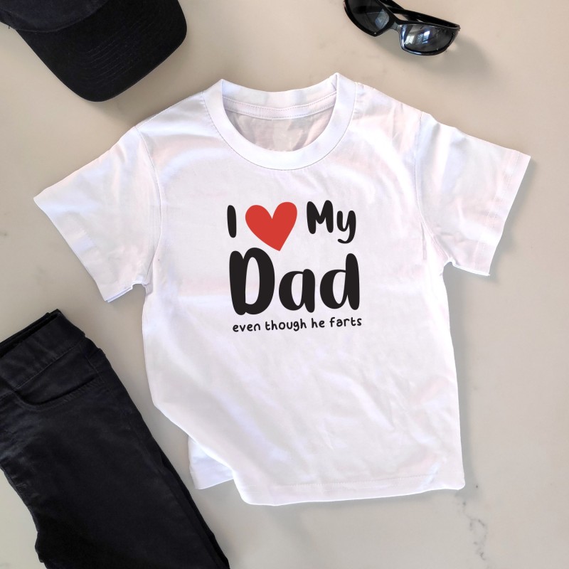 I Love My Dad Even Though He Farts Kids T-Shirt | DadShop