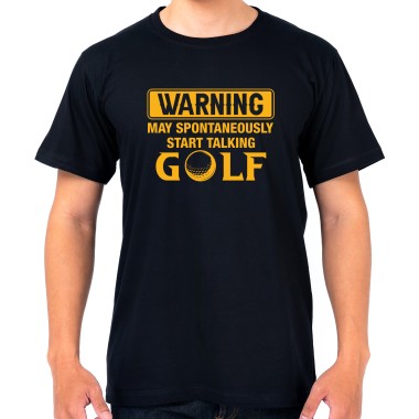 Warning May Spontaneously Start Talking Golf T-Shirt - 1