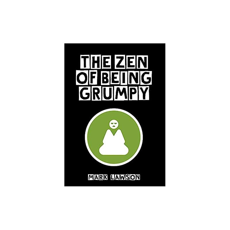 The Zen of Being Grumpy Book