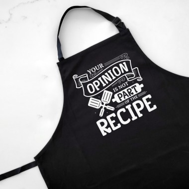 Your Opinion Is Not Part Of The Recipe Apron - 1