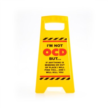 OCD Desk Warning Sign - 1
