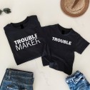 Trouble Maker Father and Child Matching T-Shirt - 2