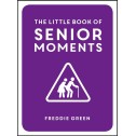 The Little Book of Senior Moments - 1