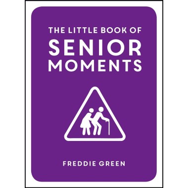 The Little Book of Senior Moments - 1