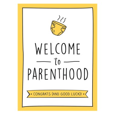 Welcome to Parenthood - Congrats! (And Good Luck!) - 1