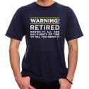 Warning Retired T-Shirt - 2