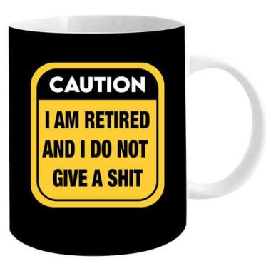 Caution I Am Retired Coffee Mug - 1