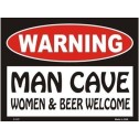 Warning! Man Cave - Women & Beer Welcome Tin Sign - 1