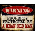 Warning! Property Protected By A Mean Old Man Tin Sign - 1