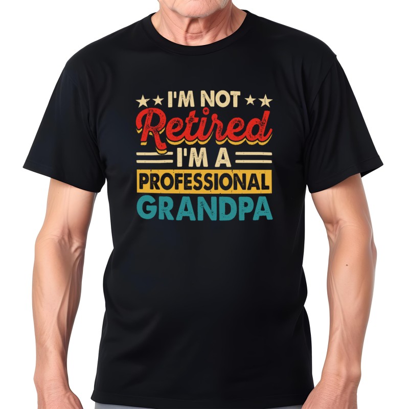 I'm Not Retired I'm A Professional Grandpa T-Shirt - 1