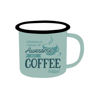 Generally I Wake Up Awesome But Coffee Helps! Adventure Enamel Mug - 1