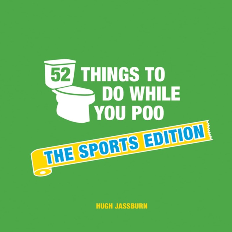 52 Things To Do While You Poo - The Sports Edition - 1