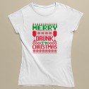 Merry Drunk I’m Christmas Women T-Shirt - 1