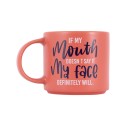 If My Mouth Doesn't Say it Cheeky Mug - 1