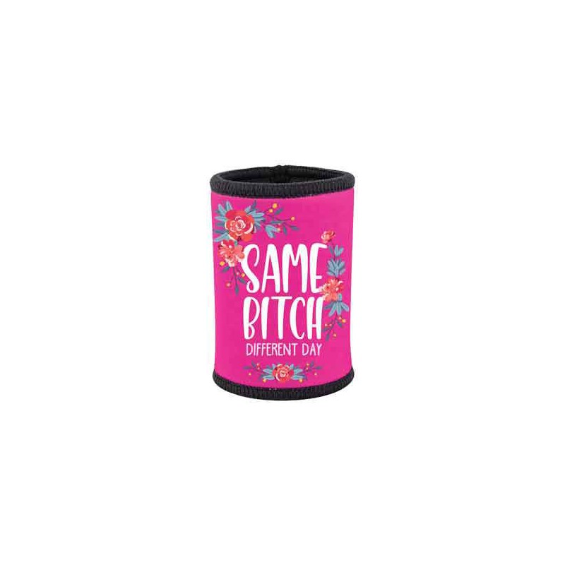 Same Bitch Different Day Stubby Holder - 1