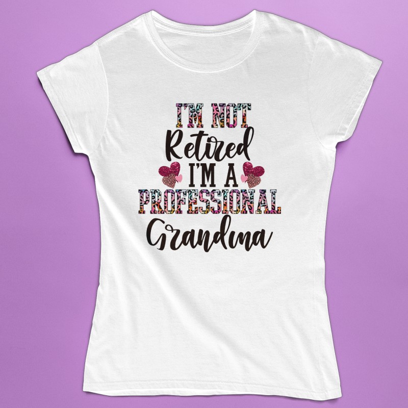 I'm Not Retired I'm A Professional Grandma T-Shirt - 2