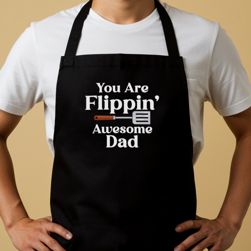 You Are Flippin' Awesome Dad Apron - 1