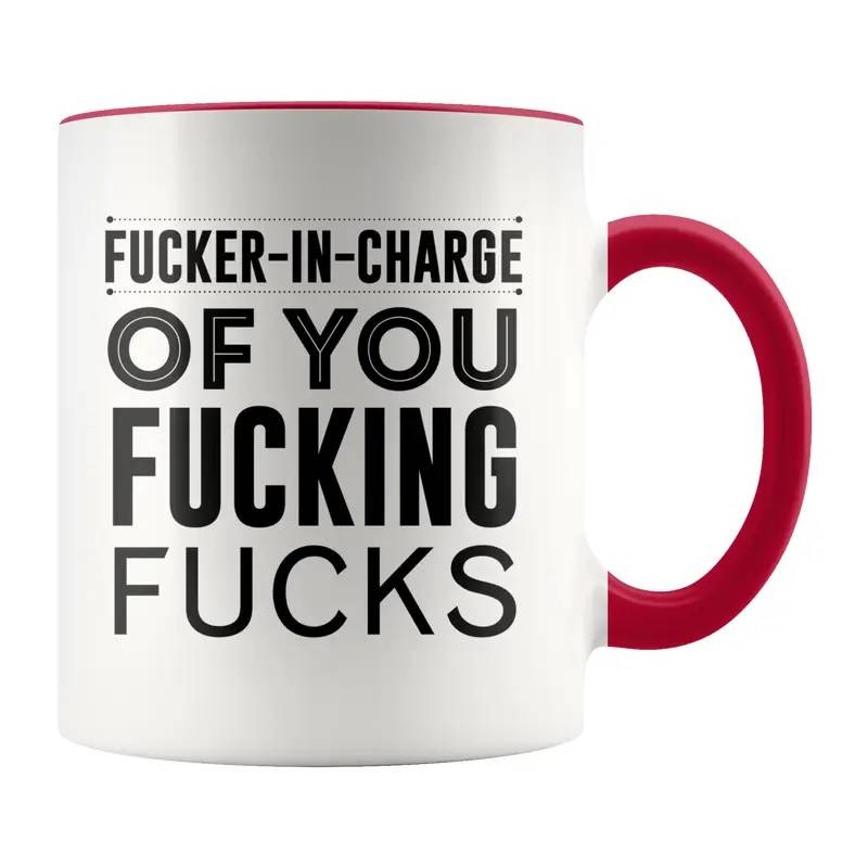 F*cker in Charge of You F*cking F*cks Mug - 1 F*cker in Charge of You F*cking F*cks Mug - 1
