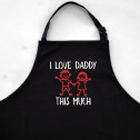 I Love Daddy This Much Apron - 1