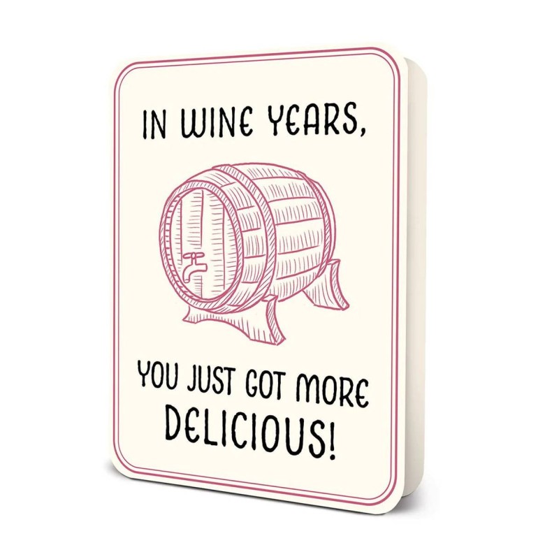 In Wine Years - You Just Got More Delicious! Birthday Card - 1