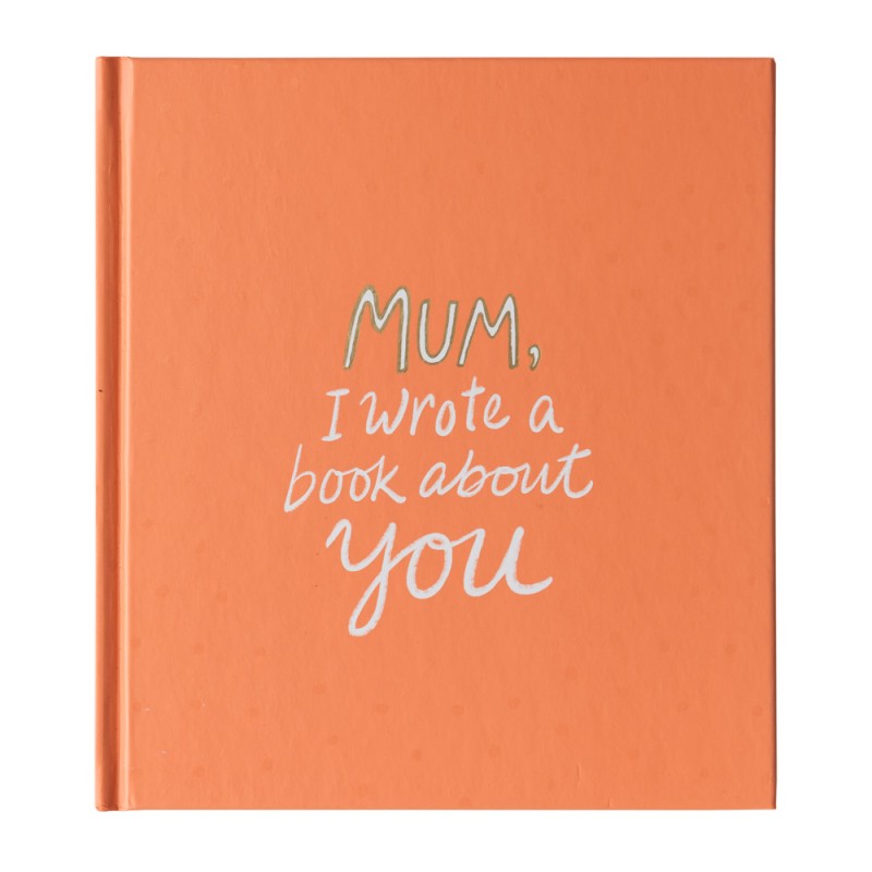 Mum, I Wrote A Book About You Fill In Journal - 1