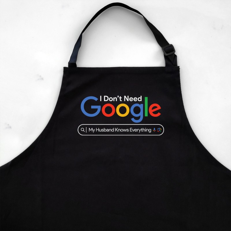I Don't Need Google My Husband Knows Everything Apron - 1