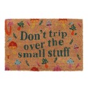 Don't Trip Over The Small Stuff Doormat - 2
