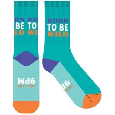 Born To Be Wild, Until Like 9pm Novelty Socks - 1
