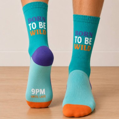 Born To Be Wild, Until Like 9pm Novelty Socks - 2