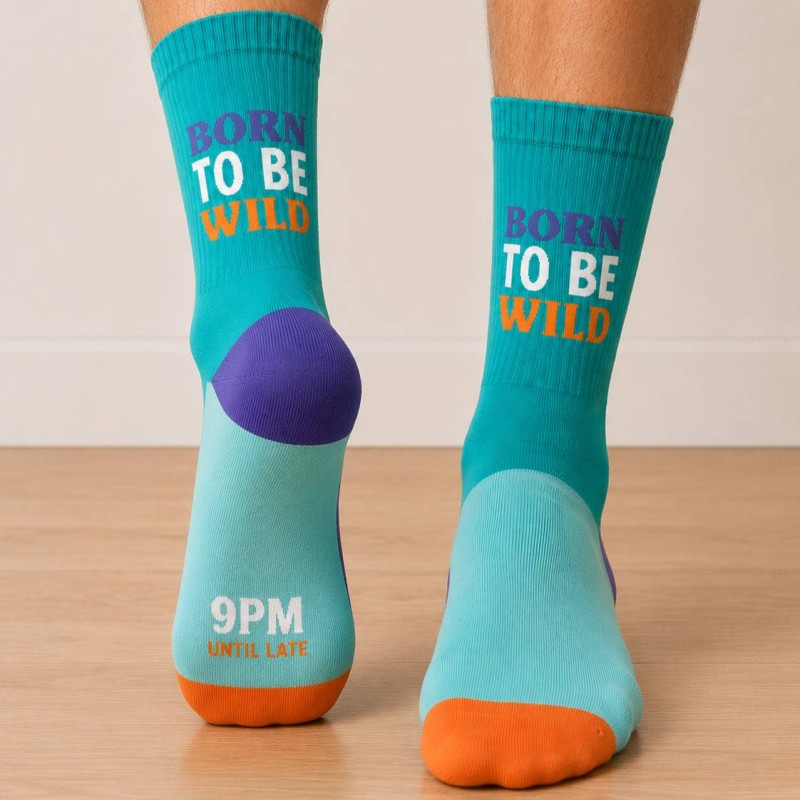 Born To Be Wild, Until Like 9pm Novelty Socks - 2