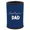 Love You Dad Stubby Holder - 1