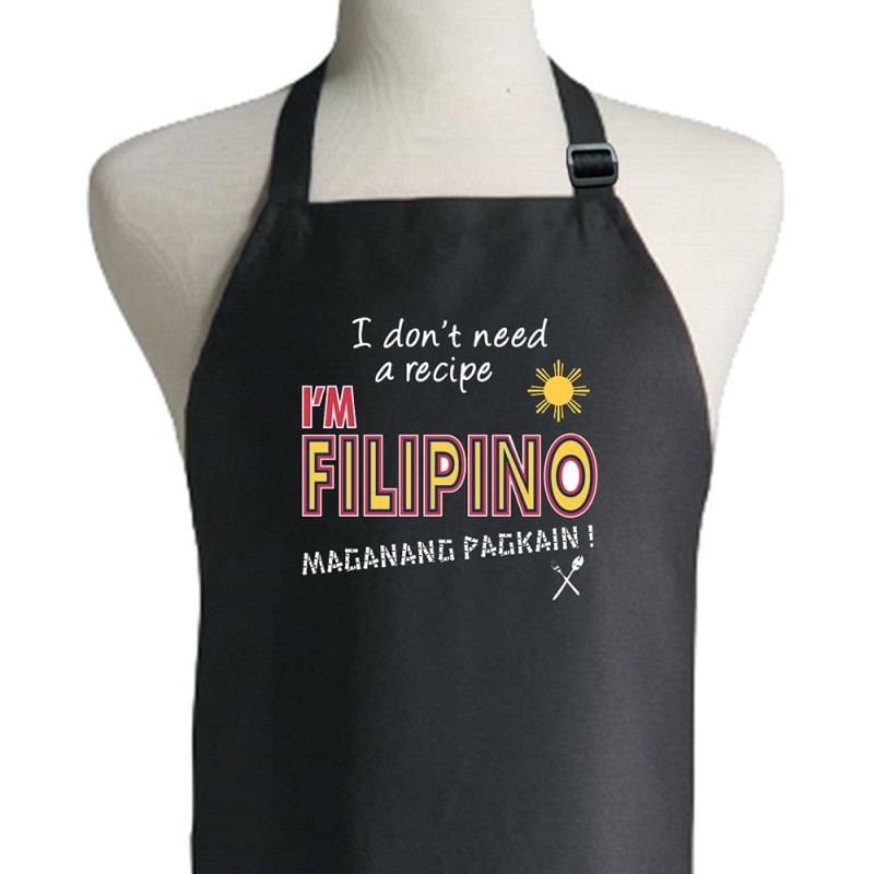 I Don't Need A Recipe I'm Filipino Apron