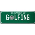 I'd Rather Be Golfing Novelty Number Plate