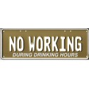 No Working During Drinking Hour Novelty Number Plate