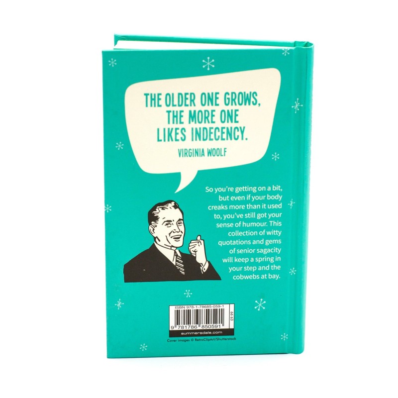 Old Git: Wit and Wisdom: Quips and Quotes for the Young at Heart - 2