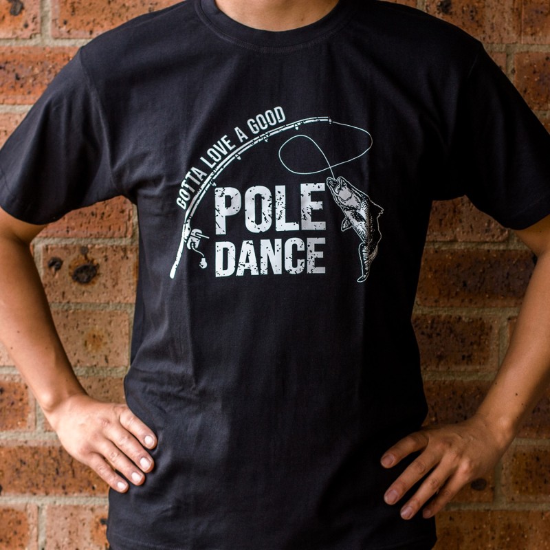Good Pole Dance Fishing T-Shirt - 1