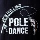 Good Pole Dance Fishing T-Shirt - 2