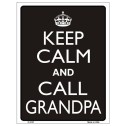 Keep Calm and Call Grandpa Tin Sign