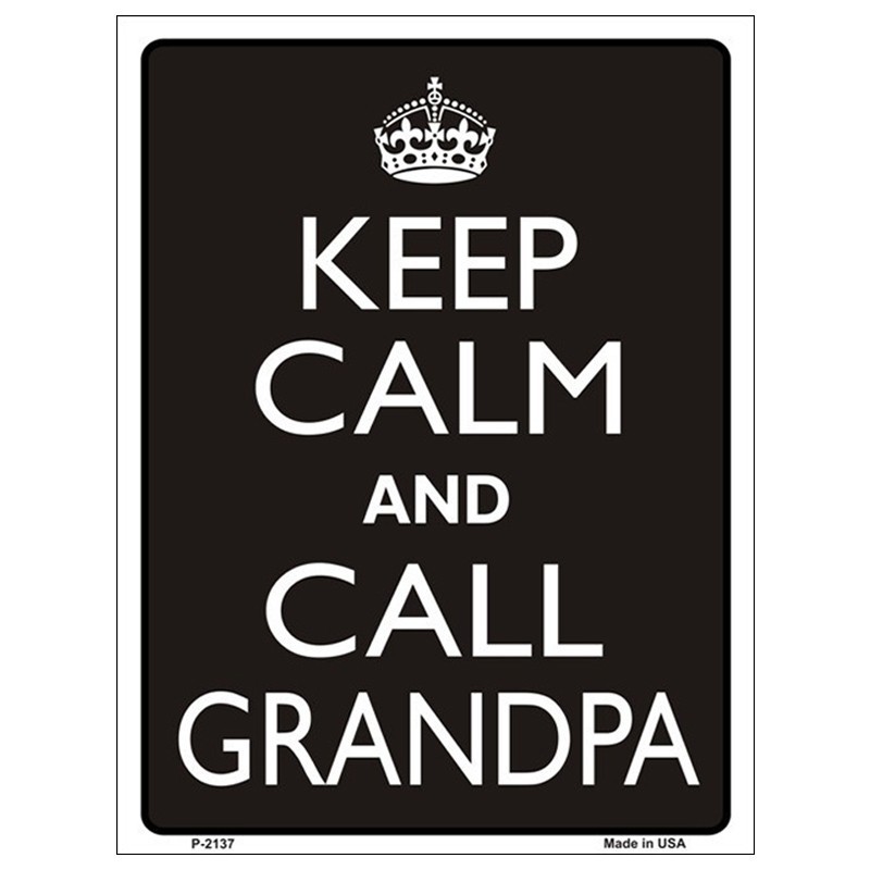 Keep Calm and Call Grandpa Tin Sign